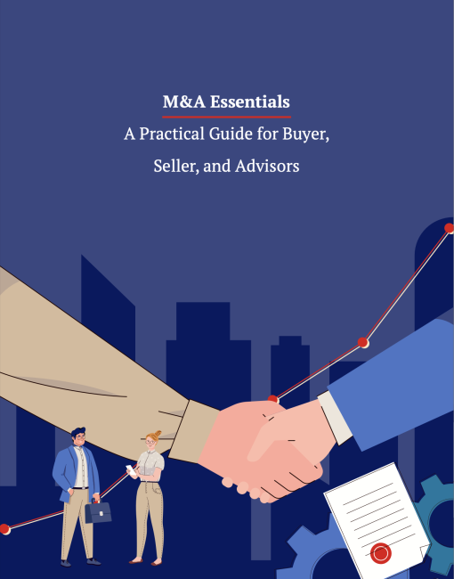 M&A Essentials: A Practical Guide for Buyer, Seller, and Advisors