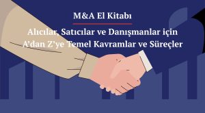 M&A El Kitabı – Şirket Satışı ve Birleşme Devralma Rehberi